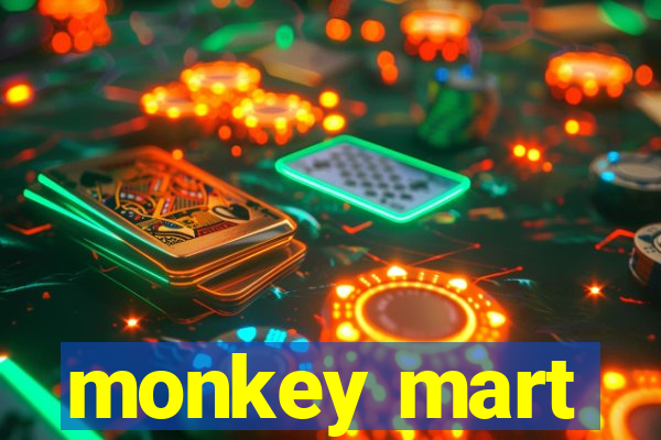 monkey mart